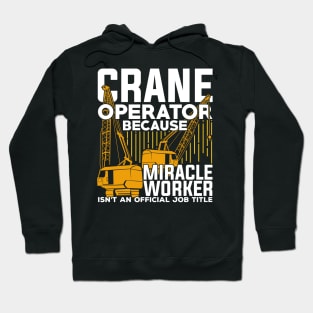 Funny Crane Operator Gift Hoodie